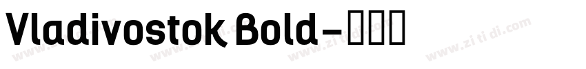 Vladivostok Bold字体转换